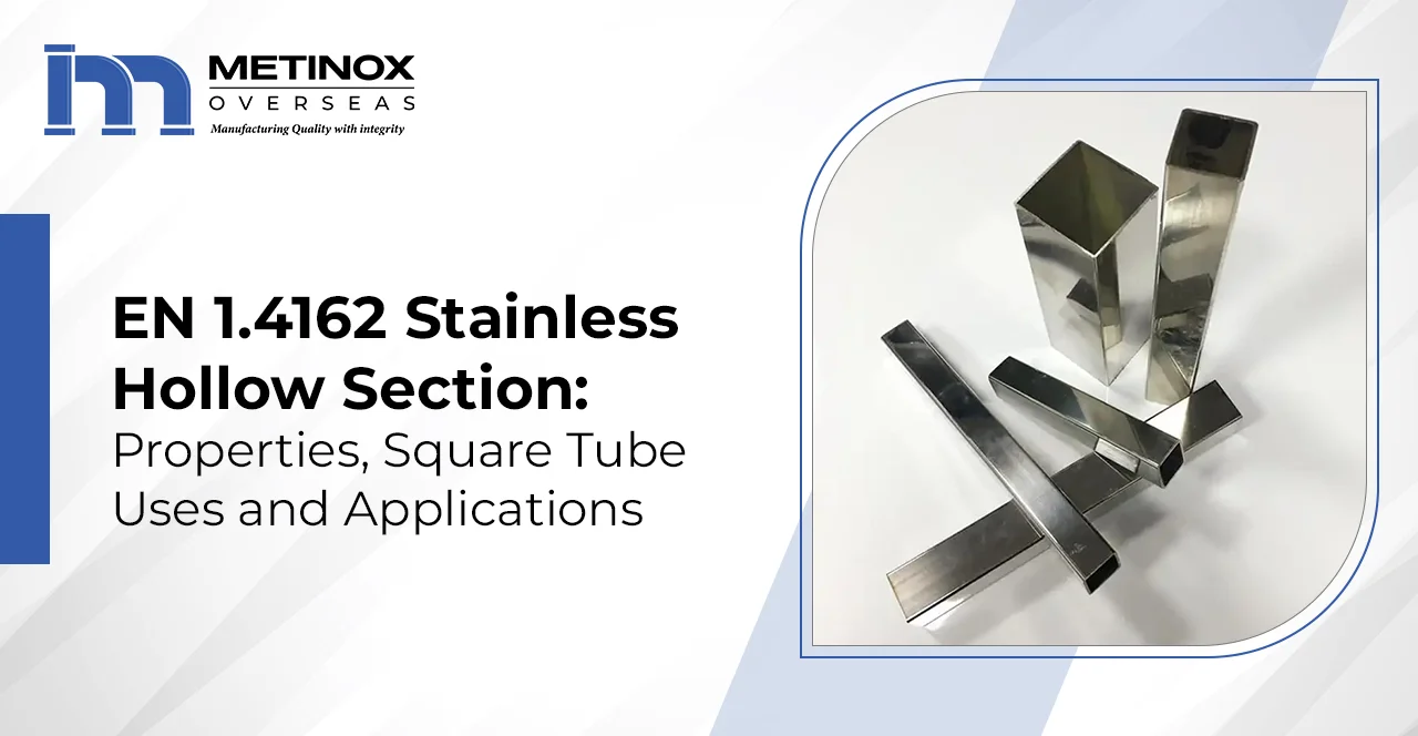EN 1.4162 Stainless Hollow Section
